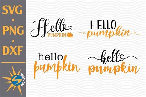 Hello Pumpkin Svg Png Dxf Digital Files Include 816877