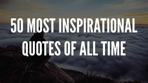 50 Most Inspirational Quotes Of All Time