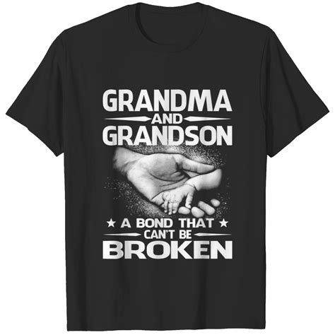 Grandma And Grandson A Bond That Can T Be Broken T Shirt Starting At 12 95 By Orlin Shoshev