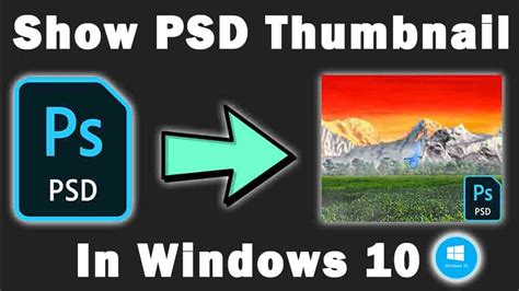 Show Psd Thumbnail In Windows 10 Photoshop Psd Thumbnail Enabled