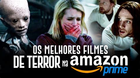 Melhores Filmes De Terror Na Amazon Prime Video Youtube