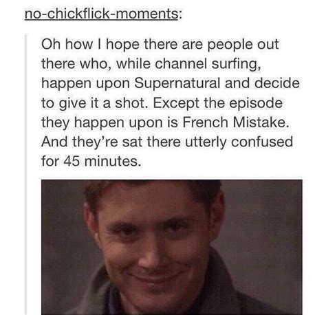Supernatural Quotes And Tumblr Posts Completed French Mistake Supernatural Quotes