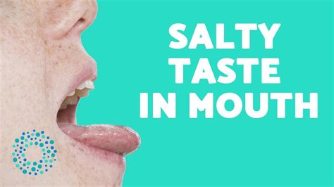 Salty Taste In Mouth Causes Treatment Youtube