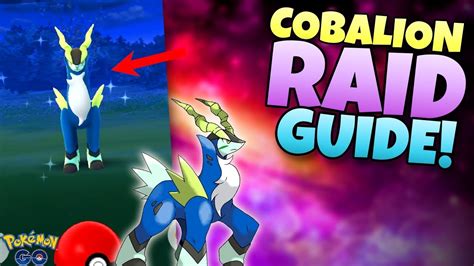How To Get Shiny Cobalion Pok Mon Go Raid Guide Youtube