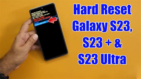 Hard Reset Galaxy S23 S23 Plus And S23 Ultra Factory Reset Remove