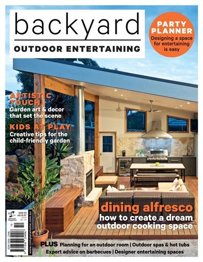 Backyard And Outdoor Living Magazine Outdoor Entertaining 10 Special Issue