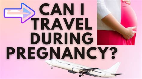 Traveling During Pregnancy Is It Safe To Travel While Pregnant