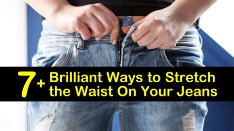 7 Brilliant Ways To Stretch The Waist On Your Jeans