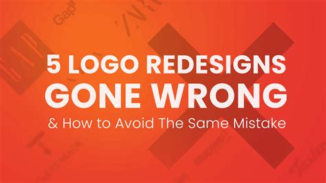 5 Logo Redesigns Gone Wrong And How To Avoid The Same Mistake