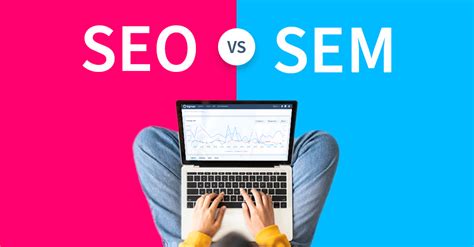 SEM Vs SEO Whats The Difference In 2022 Digivizer