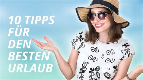 Urlaub Genießen 10 Tipps Für Maximale Erholung Youtube