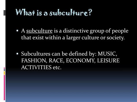 Ppt What Is A Subculture Powerpoint Presentation Free Download Id