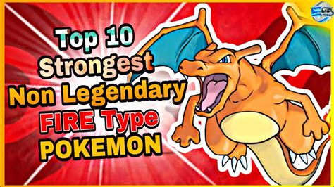 Top 10 Strongest Fire Type Pokemon Kanto Galar Strongest Fire