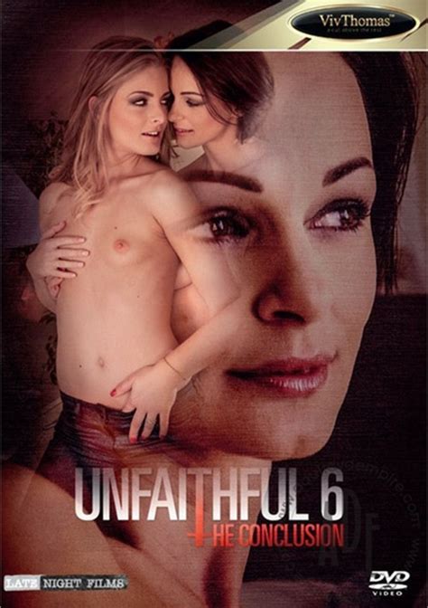Unfaithful 6 The Conclusion Viv Thomas Unlimited Streaming At Adult Empire Unlimited