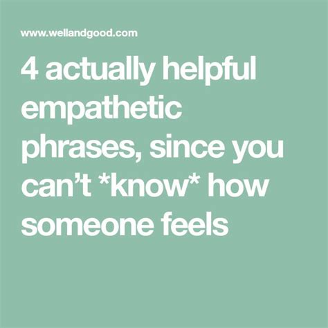 4 Actually Helpful Empathetic Phrases Since You Cant Know How