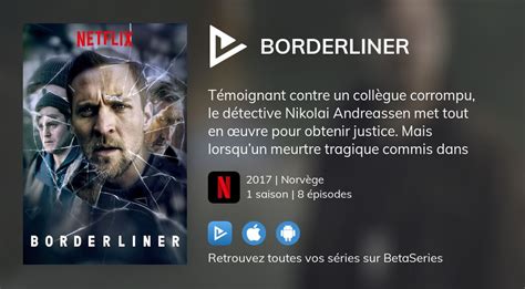 Où regarder les épisodes de Borderliner en streaming complet