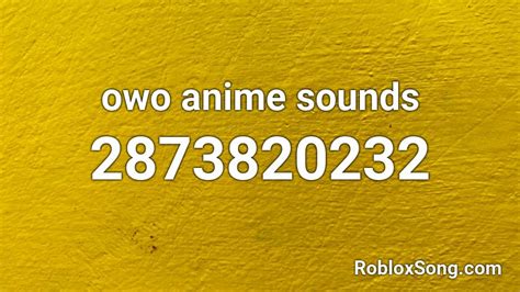 Owo Anime Sounds Roblox Id Roblox Music Codes