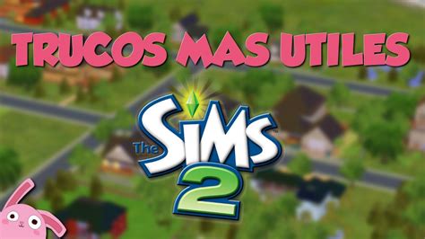 Trucos Mas útiles Los Sims 2 Tutorial En Español Youtube