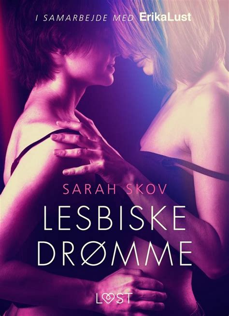 Lust Lesbiske Drømme Ebook Sarah Skov 9788726120134 Boeken Bol
