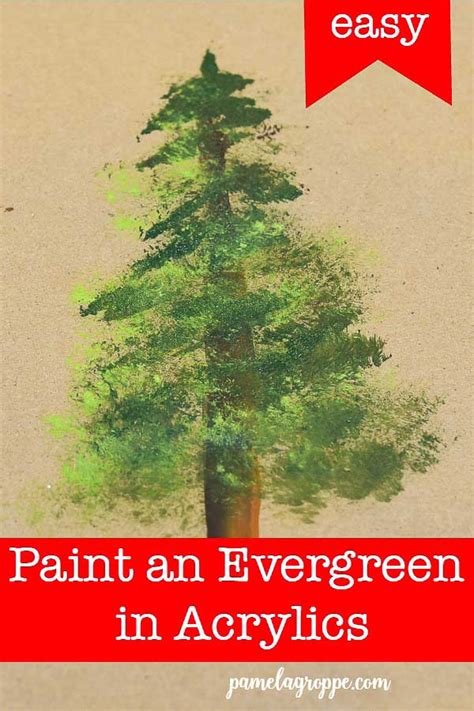 Easy How To Paint An Evergreen Tree In Acrylics This Is Not Done With