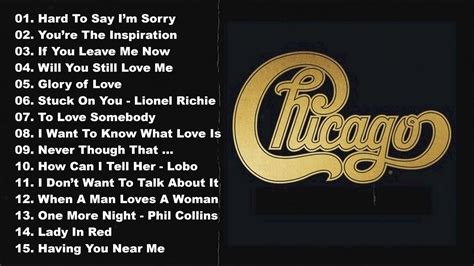 Chicago Greatest Hits Full Album Best Songs Of Chicago Youtube