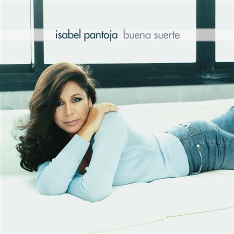 Isabel Pantoja Buena Suerte Lyrics And Tracklist Genius