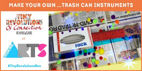 Tiny Revolutions Renfrewshire Make Your Own Trash Can Instruments