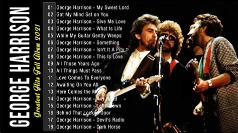 George Harrison Best Songs George Harrisongreatest Hits Full Album