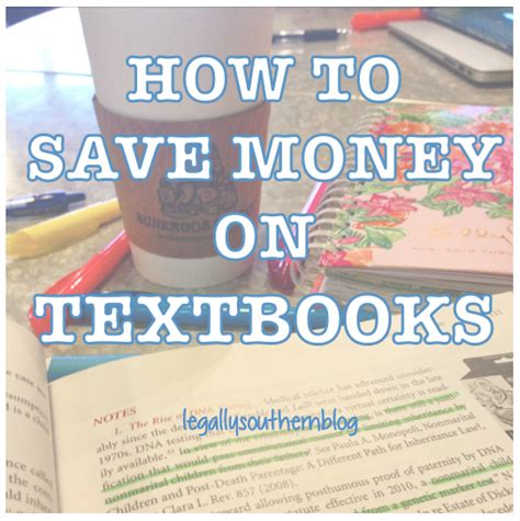 .money on textbooks or find any cheap textbooks at all, but with these 8 great ways to save you may not always manage to save money on textbooks using this method, but occasionally you can. Legally Southern: How to Save Money on Textbooks