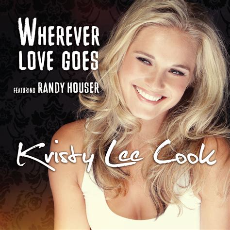 Kristy Lee Cook Feat Randy Houser Wherever Love Goes Pulse Music Board