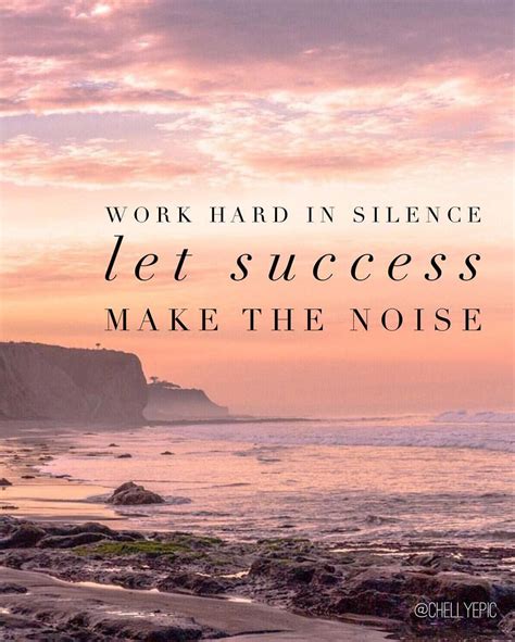 Work hard in silence, let your success be your noise. Work hard in silence. Let success be your noise ...