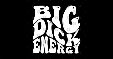 big dick energy big dick energy sticker teepublic