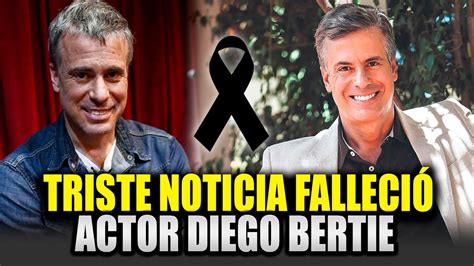 ¡triste Noticia Falleció El Actor Y Cantante Diego Bertie ” Tras Caer De Un Edificio De 14