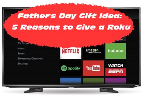 5 Reasons Rokus Make Great Fathers Day Ts For Men