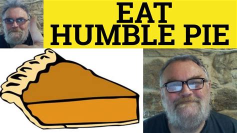 🔵 Humble Pie Meaning Eat Humble Pie Examples Humble Pie Defined Idioms British