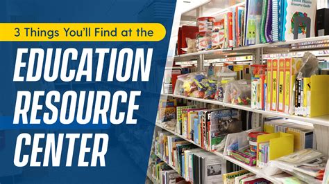 3 Things Youll Find At The Education Resource Center News