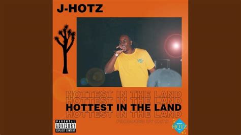 J Hotz Hottest In The Land Lyrics Genius Lyrics