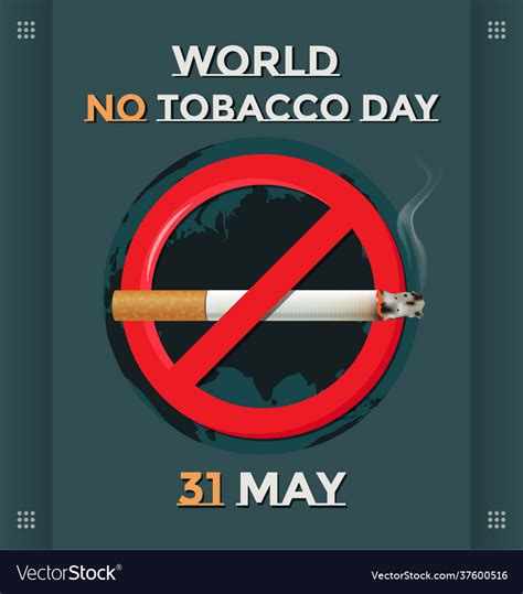 World No Tobacco Day 31 May Poster Health Issues Vector Image