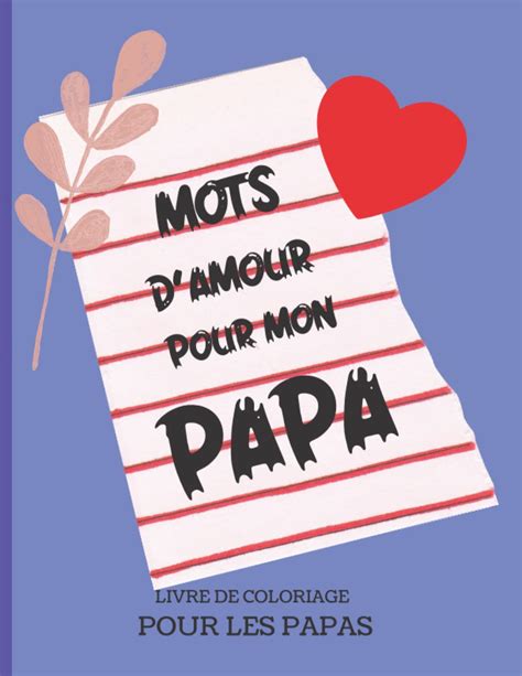 buy mots d amour pour mon papa livre de coloriage pour les papas