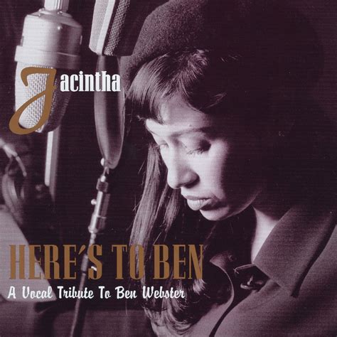Jacintha - Heres To Ben (A Vocal Tribute to Ben Webster ...
