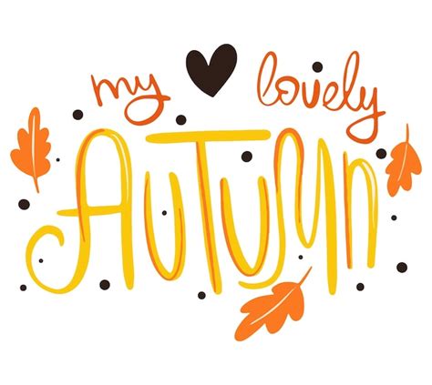 Premium Vector My Lovely Autumn Vector Hand Drawn Lettering Design