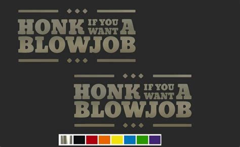 2 Honk If You Want A Blowjob Vinyl Decals Custom Size Color For