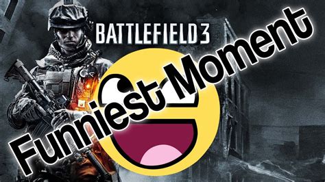 Battlefield 3 Funniest Moment Of All Time Youtube