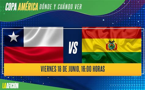 Horario y canal de tv según cada país Dónde VER Chile vs Bolivia. Copa América 2021