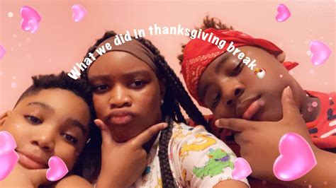 what we did on thanksgiving break🐔 carlaanddestiny youtube