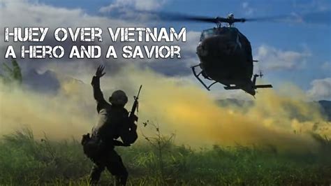Uh 1 Huey Over Vietnam A Hero And A Savior 5600 Shot Down Vietnam