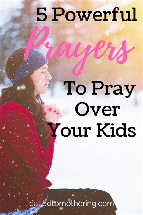 5 Powerful Prayers To Pray Over Your Kids Called To