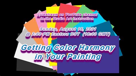 Getting Color Harmony In Your Painting Youtube