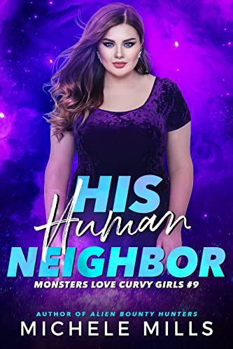 his human neighbor monsters love curvy girls book 9 ebook mills michele uk