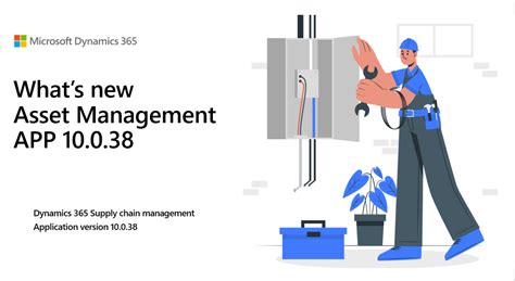 Whats New In The Asset Management Module In D365 Scm Release 10038